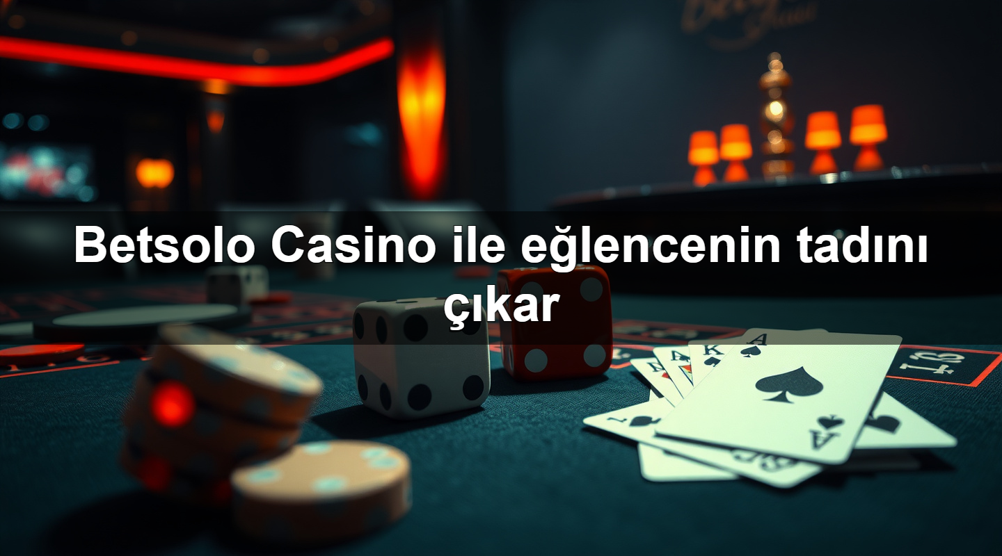 betsolo casino ile e lencenin tad n kar 1779908289049