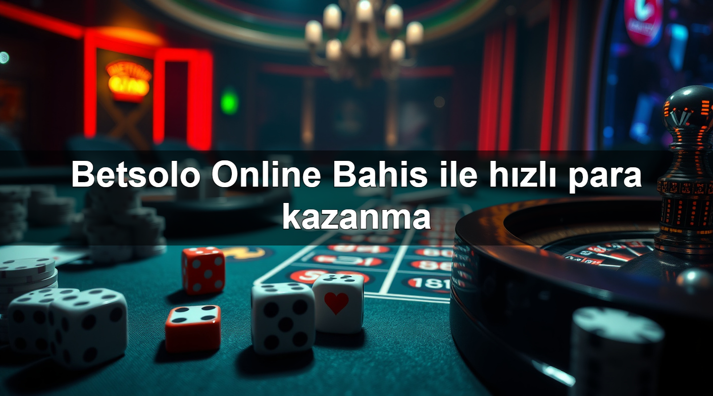 betsolo online bahis ile h zl para kazanma 1779908158594