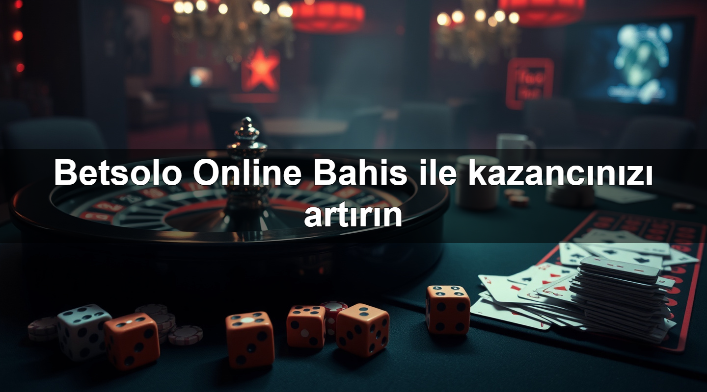 betsolo online bahis ile kazanc n z art r n 1779907995100